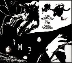 Three Mile Pilot : The Inevitable Past Is the Future Forgotten